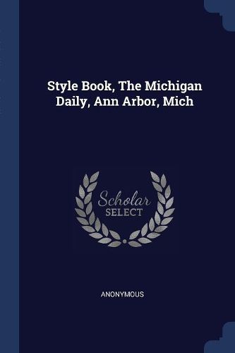 Cover image for Style Book, the Michigan Daily, Ann Arbor, Mich