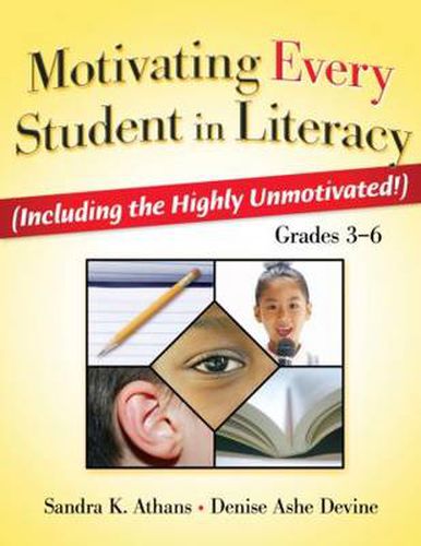 Cover image for Motivating Every Student in Literacy: (Including the Highly Unmotivated!) Grades 3-6