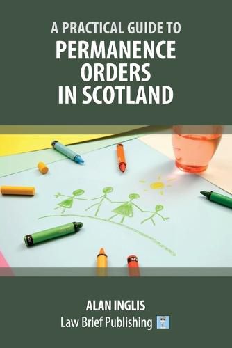 Cover image for A Practical Guide to Permanence Orders in Scotland