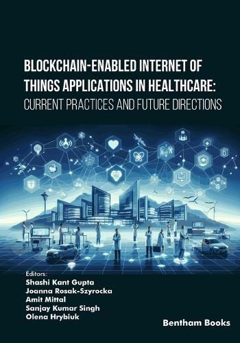 Cover image for Blockchain-Enabled Internet of Things Applications in Healthcare