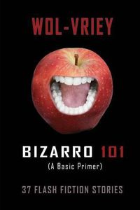 Cover image for Bizarro 101: A Basic Primer