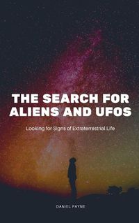 Cover image for The Search for Aliens and UFOs