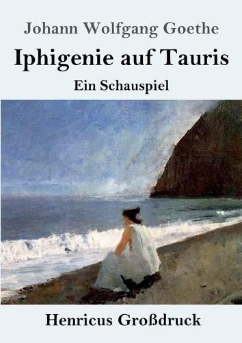 Cover image for Iphigenie auf Tauris (Grossdruck): Ein Schauspiel