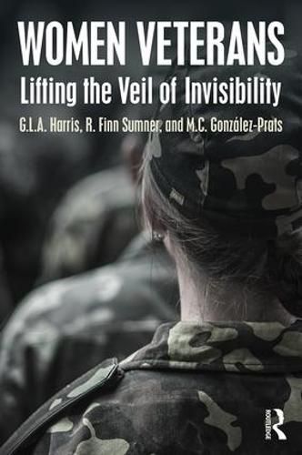 Cover image for Women Veterans: Lifting the Veil of Invisibility