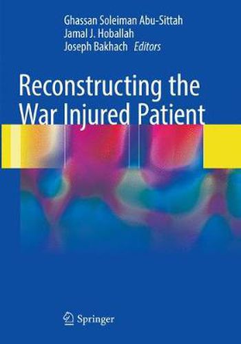 Cover image for Reconstructing the War Injured Patient