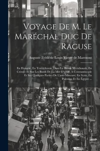 Cover image for Voyage De M. Le Marechal Duc De Raguse