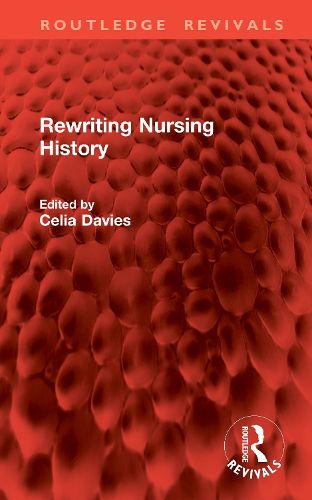 Cover image for Rewriting Nursing History