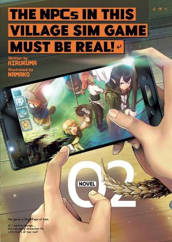 Cover image for The NPCs in this Village Sim Game Must Be Real! (Light Novel) Vol. 2
