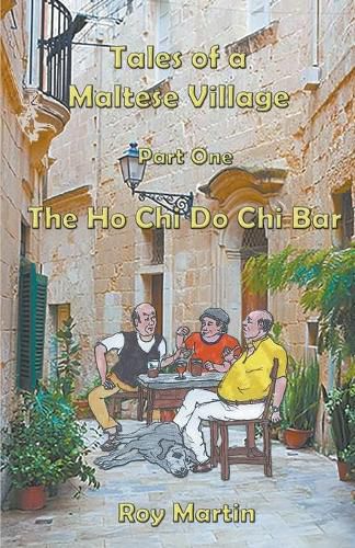 Cover image for Tales of a Maltese Village: The Ho Chi Do Chi Bar