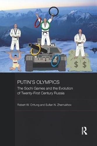 Cover image for Putin's Olympics: The Sochi Games and the Evolution of Twenty-First Century Russia