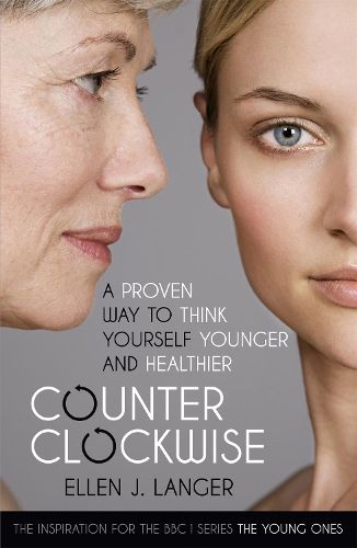 Cover image for Counterclockwise: A Proven Way to Think Yourself Younger and Healthier