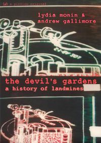 Cover image for The Devil's Gardens: The Story of Landmines