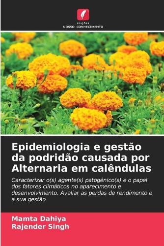 Cover image for Epidemiologia e gestao da podridao causada por Alternaria em calendulas