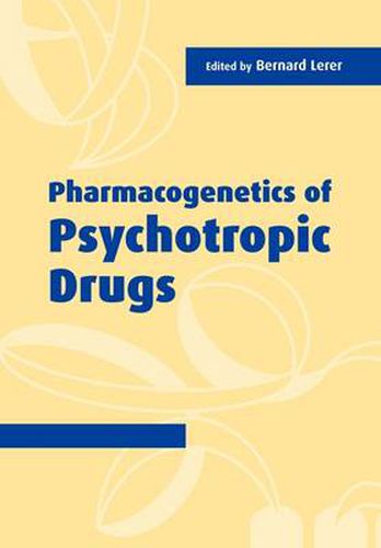 Cover image for Pharmacogenetics of Psychotropic Drugs