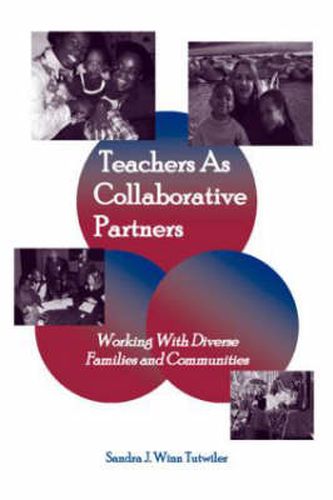 Cover image for Teachers as Collaborative Partners: Working With Diverse Families and Communities
