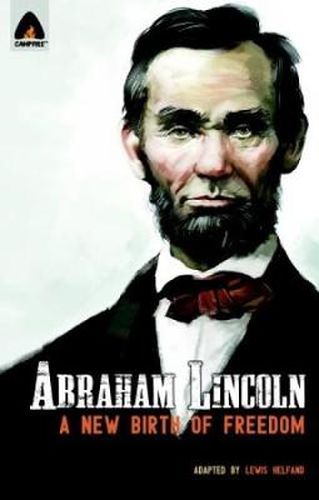 Cover image for Abraham Lincoln: From The Log Cabin To The White House