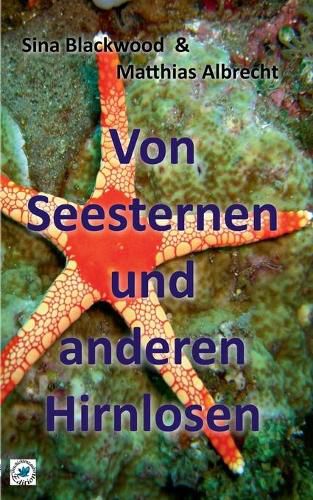 Cover image for Von Seesternen und anderen Hirnlosen