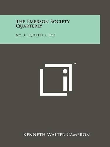 Cover image for The Emerson Society Quarterly: No. 31, Quarter 2, 1963