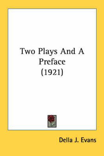 Cover image for Two Plays and a Preface (1921)