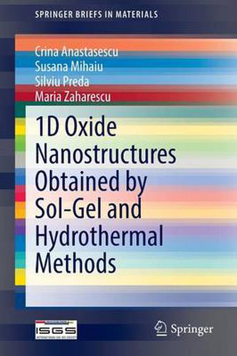 Cover image for 1D Oxide Nanostructures Obtained by Sol-Gel and Hydrothermal Methods