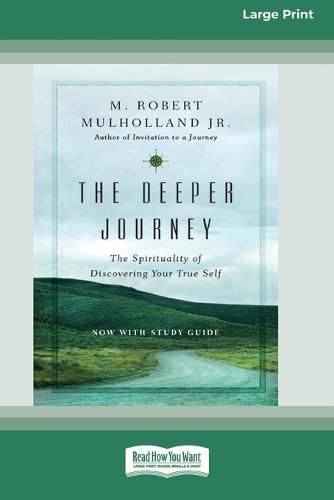 Cover image for The Deeper Journey: The Spirituality of Discovering Your True Self [Standard Large Print 16 Pt Edition]