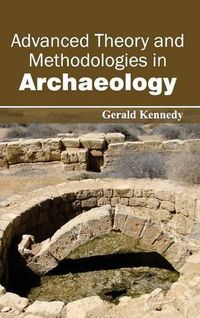 Cover image for Advanced Theory and Methodologies in Archaeology