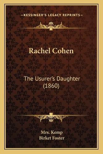 Cover image for Rachel Cohen: The Usurer's Daughter (1860)