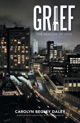 Cover image for Grief: The Beacon of Love