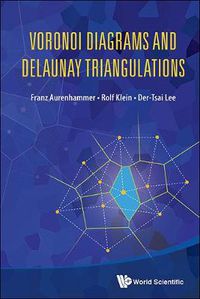 Cover image for Voronoi Diagrams And Delaunay Triangulations