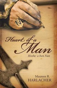 Cover image for Heart of a Man: Hoshe'a ben Nun