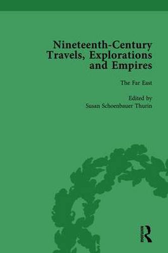 Cover image for Nineteenth-Century Travels, Explorations and Empires, Part I Vol 4: Writings from the Era of Imperial Consolidation, 1835-1910