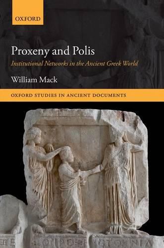 Cover image for Proxeny and Polis: Institutional Networks in the Ancient Greek World