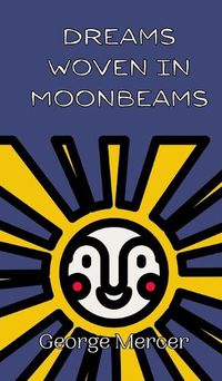 Cover image for Dreams Woven in Moonbeams