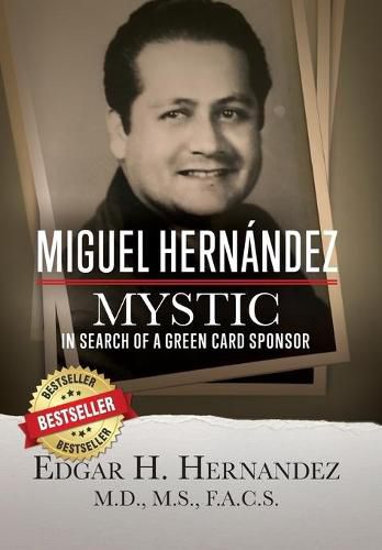 Miguel Hernandez - Mystic: In Search of a Green Card Sponsor