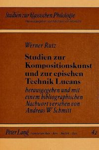 Cover image for Studien Zur Kompositionskunst Und Zur Epischen Technik Lucans