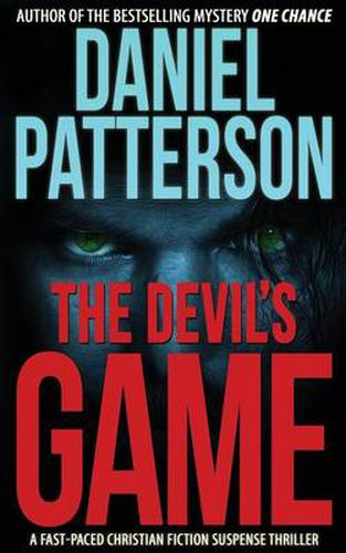 Cover image for The Devil's Game: A Fast-Paced Christian Fiction Suspense Thriller