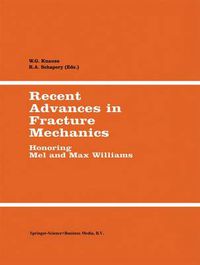 Cover image for Recent Advances in Fracture Mechanics: Honoring Mel and Max Williams