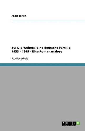 Zu: Die Webers, eine deutsche Familie 1933 - 1945 - Eine Romananalyse