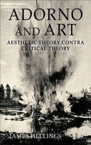 Cover image for Adorno and Art: Aesthetic Theory Contra Critical Theory