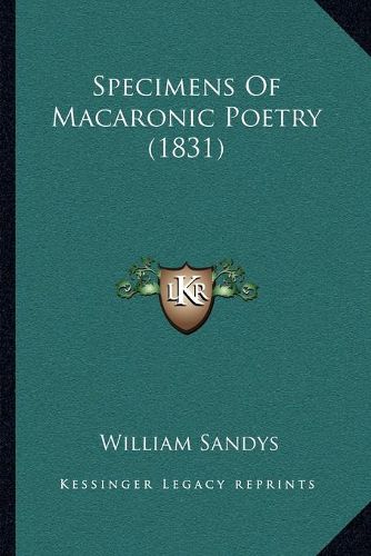 Cover image for Specimens of Macaronic Poetry (1831)