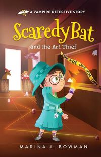 Cover image for Scaredy Bat and the Art Thief: Full Color