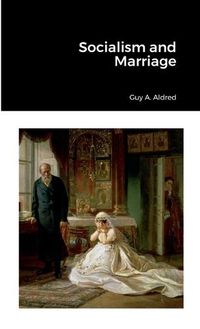 Cover image for Socialism and Marriage