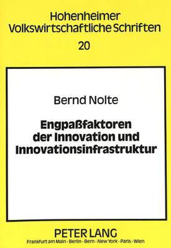 Cover image for Engpassfaktoren Der Innovation Und Innovationsinfrastruktur: Eine Theoretische Und Empirische Analyse Fuer Laendliche Wirtschaftsraeume in Baden-Wuerttemberg