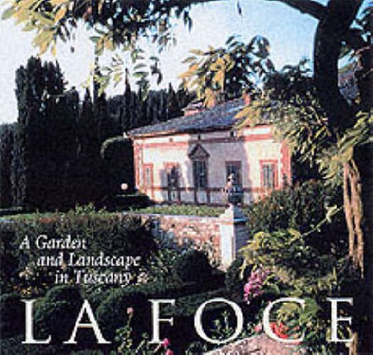 Cover image for La Foce: A Garden and Landscape in Tuscany