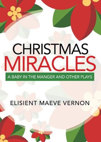 Cover image for Christmas Miracles: A Baby in the Manger and Other Plays