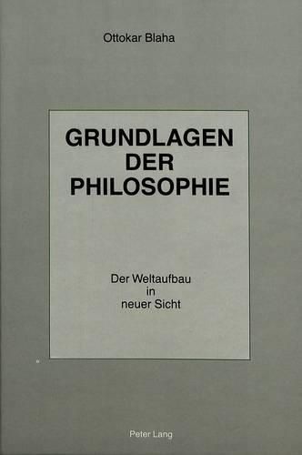 Cover image for Grundlagen Der Philosophie - Der Weltaufbau in Neuer Sicht