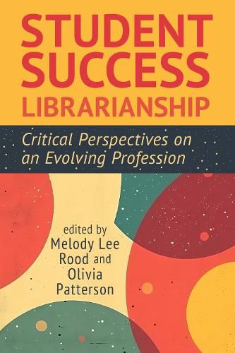Cover image for Student Success Librarianship