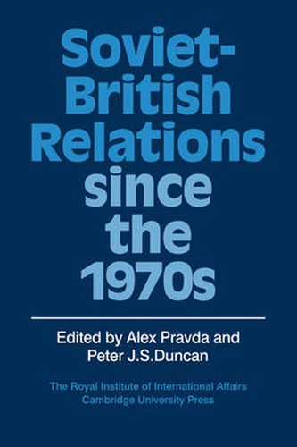 Cover image for Soviet-British Relations since the 1970s