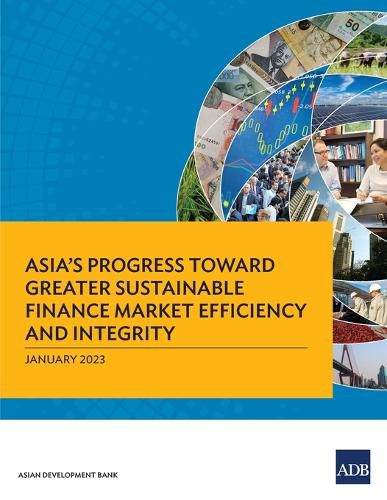 Cover image for Asia's Progress Toward Greater Sustainable Finance Market Efficiency and Integrity