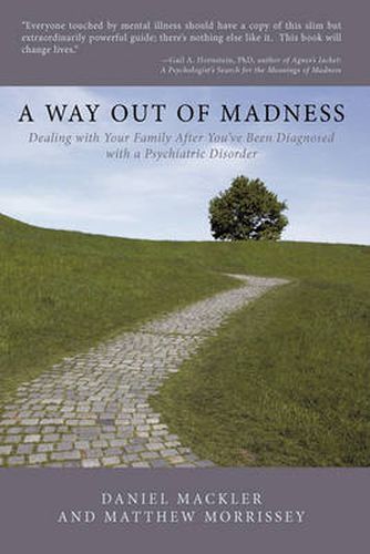 Cover image for A Way Out of Madness: Dealing with Your Family After You've Been Diagnosed with a Psychiatric Disorder